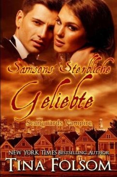 Samsons Sterbliche Geliebte / Scanguards Vampire Bd.1 - Folsom, Tina