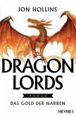 Das Gold der Narren / Dragon Lords Bd.1