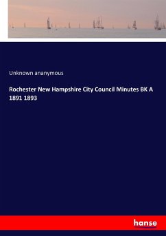 Rochester New Hampshire City Council Minutes BK A 1891 1893 - Ananymous, Unknown