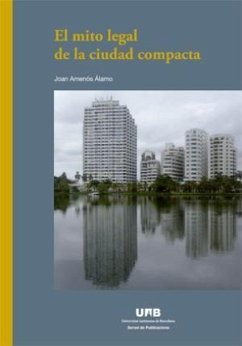 El mito legal de la ciudad compacta - Amenós Álamo, Juan