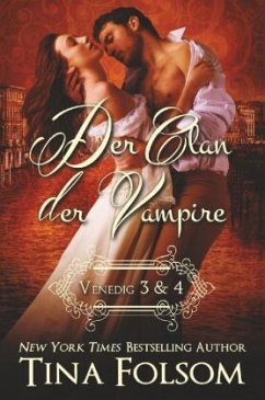 Venedig 3 & 4 / Der Clan der Vampire Bd.3+4 - Folsom, Tina