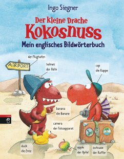 Der kleine Drache Kokosnuss - Mein englisches Bildwörterbuch - Siegner, Ingo