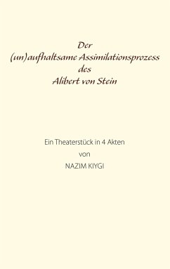 Der (un)aufhaltsame Assimilationsprozess des Alibert von Stein - Kiygi, Nazim