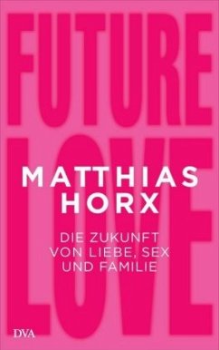Future Love - Horx, Matthias