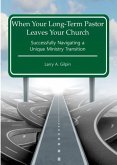 When Your Long-Term Pastor Leaves Your Church