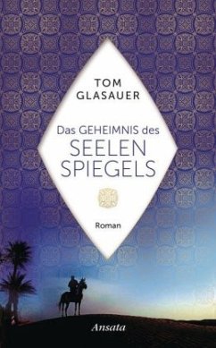 Das Geheimnis des Seelenspiegels - Glasauer, Tom