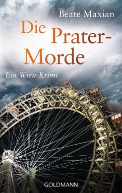 Die Prater-Morde / Sarah Pauli Bd.7 - Maxian, Beate