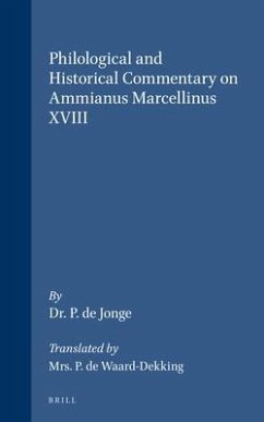 Philological and Historical Commentary on Ammianus Marcellinus XVIII - De Jonge, P.