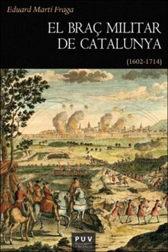 El braç militar de Catalunya : (1602-1714) - Martí Fraga, Eduard