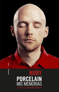 Porcelain : mis memorias - Moby