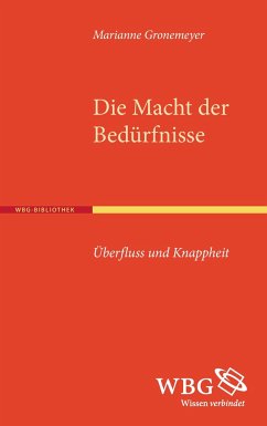 Die Macht der Bedürfnisse - Gronemeyer, Marianne