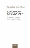 La condición divina de Jesús : cristología y creación en el Evangelio de Juan