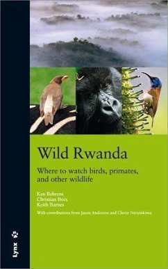 Wild Rwanda : where to watch birds, primates, and other wildlife - Behrens, Ken; Barnes, Keith; Boix, Christian