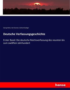 Deutsche Verfassungsgeschichte: Erster Band: Die deutsche Reichsverfassung des neunten bis zum zwölften Jahrhundert