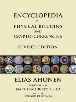 Encyclopedia of Physical Bitcoins and Crypto-Currencies, Revised Edition - Ahonen, Elias