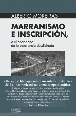 Marranismo e inscripción, o El abandono de la conciencia desdichada - Moreiras, Alberto; Moreiras Menor, Alberto