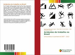 Acidentes do trabalho no Brasil - Lima Lopes, José Evanaldo;M. dos Santos, Mara Alice;Lourinho, Lídia Andrade