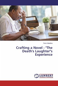 Crafting a Novel : &quote;The Death's Laughter&quote;s Experience