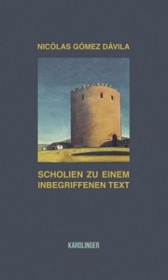 Scholien zu einem inbegriffenen Text - Dávila, Nicolas Gómez