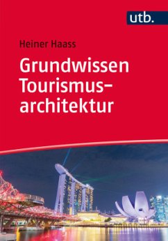 Grundwissen Tourismusarchitektur - Haass, Heiner