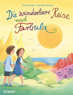 Die wunderbare Reise nach Farbula - George, Teresa;Harvey, Franziska