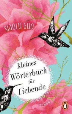 Kleines Wörterbuch für Liebende - Guo, Xiaolu