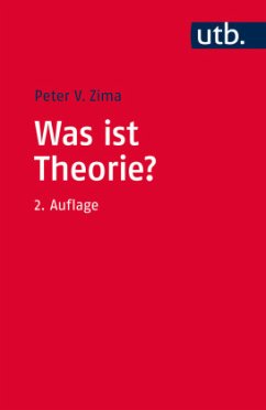 Was ist Theorie? - Zima, Peter V.