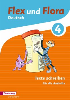 Flex und Flora. Heft Texte schreiben 4: Für die Ausleihe - Baligand, Heike;Föhl, Angelika;Holtz, Tanja