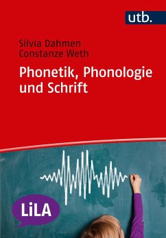 Phonetik, Phonologie und Schrift - Weth, Constanze;Dahmen, Silvia