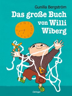 Das große Buch von Willi Wiberg - Bergström, Gunilla