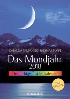 Das Mondjahr, Taschenkalender (farbig) 2018 - Paungger, Johanna; Poppe, Thomas