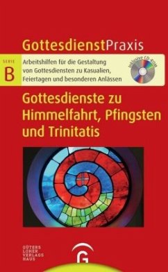 Gottesdienste zu Himmelfahrt, Pfingsten und Trinitatis, m. CD-ROM