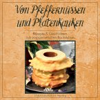 Von Pfeffernüssen und Platenkauken