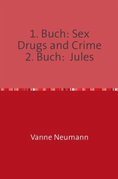 1. Buch: Sex Drugs and Crime 2. Buch: Jules - Hürter, Ernst