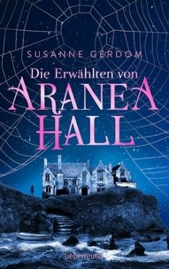Die Erwählten von Aranea Hall - Gerdom, Susanne
