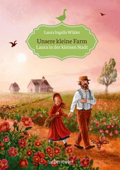 Laura in der kleinen Stadt / Unsere kleine Farm Bd.6 - Wilder, Laura Ingalls