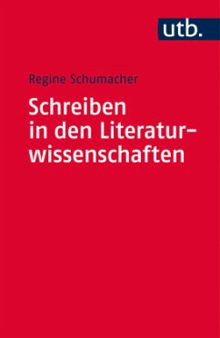 Schreiben in den Literaturwissenschaften - Schumacher, Regine