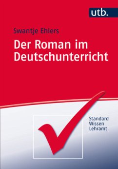 Der Roman im Deutschunterricht - Ehlers, Swantje