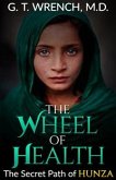The Wheel of Health - The Secret Path of Hunza (eBook, ePUB)