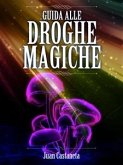 Guida alle Droghe Magiche (eBook, ePUB)