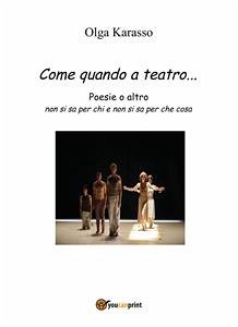 Come quando a teatro... (eBook, PDF) - Karasso, Olga