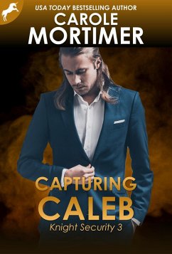 Capturing Caleb (Knight Security 3) (eBook, ePUB) - Mortimer, Carole