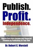 Publish. Profit. Independence. (eBook, ePUB)