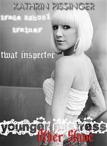 Trade-School Trainer, Twat Inspector (eBook, ePUB) - Pissinger, Kathrin