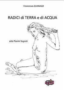 Radici di Terra e di Acqua (fixed-layout eBook, ePUB) - Zuanazzi, Francesco