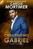 Challenging Gabriel (Knight Security 2) (eBook, ePUB) Challenging Gabriel (Knight Security 2) (eBook, ePUB)