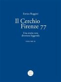 Il Cerchio Firenze 77, Una storia vera divenuta leggenda Vol 2 (eBook, ePUB)