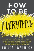 How to Be Everything (eBook, ePUB)