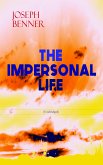 THE IMPERSONAL LIFE (Unabridged) (eBook, ePUB)