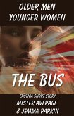 Older Men, Younger Women - The Bus (Older men, Younger women., #4) (eBook, ePUB)